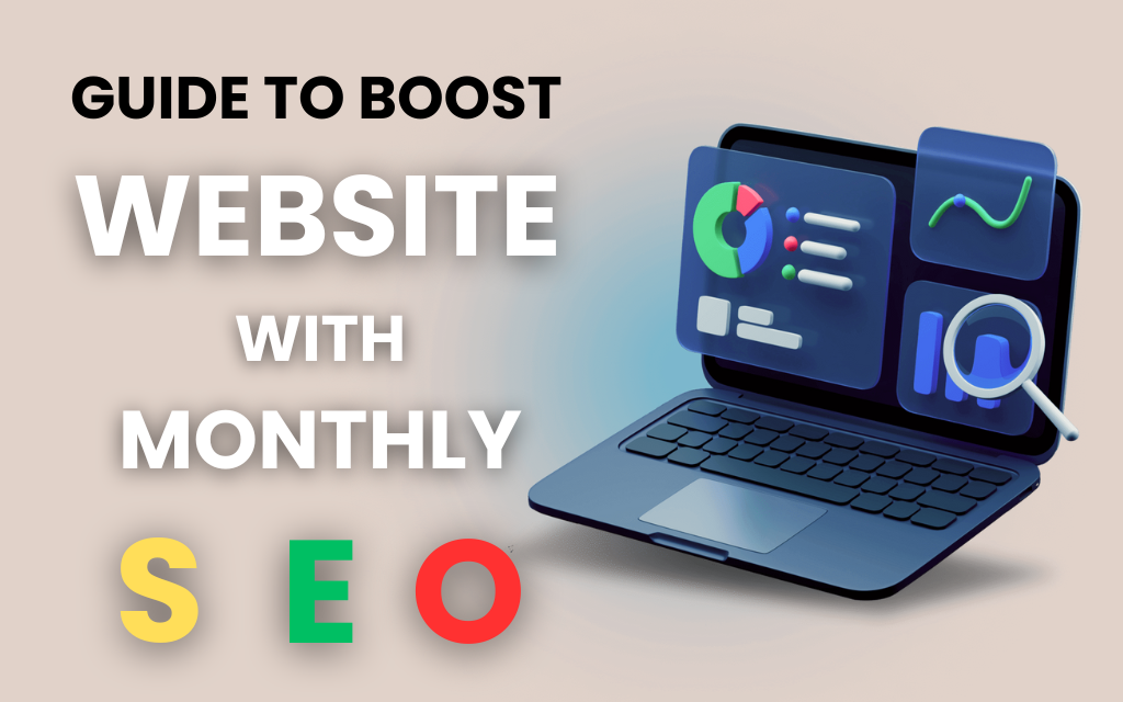 Guide to Boosting Your Website’s Visibility with Monthly SEO Services